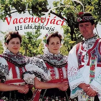 Česká hudba Uz idu, zpivaju - Vacenovjáci [CD]
