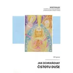 Jak ochraňovat čistotu duše - Vít…