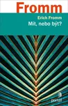 Mít, nebo být? - Erich Fromm (2020,…