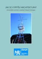 Jak se vymýšlí architektura? - Eduard Schleger (2018, brožovaná)