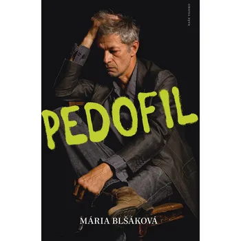 Pedofil - Mária Blšáková