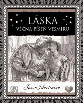 Láska: Věčná píseň vesmíru - Jason Martineau (2020, pevná)