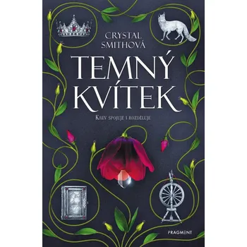 Temný kvítek - Crystal Smithová (2020, pevná) Temný kvítek - Crystal Smithová (2020, pevná)
