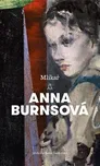 Mlíkař - Anna Burnsová (2020,…