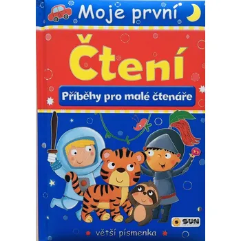První čtění Moje první čtení: Příběhy pro malé čtenáře - Nakladatelství Sun (2020, pevná)