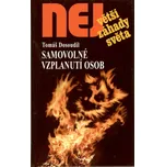 Největší záhady světa: Samovolné…