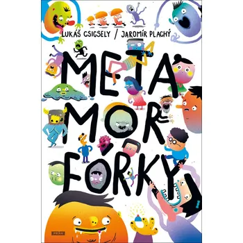 Metamorfórky - Lukáš Csicsely (2020, pevná)