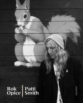 Literární biografie Rok Opice - Patti Smith (2020, pevná)