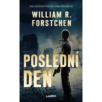 Poslední den - William R. Forstchen…