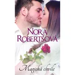 Magická chvíle - Nora Robertsová (2020,…