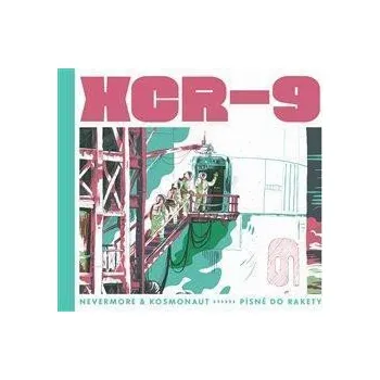 Česká hudba Nevermore & Kosmonaut : XCR-9 Písně do rakety CD
