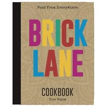 Brick Lane Cookbook - Begum, Dina