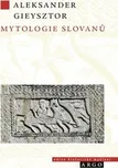 Mytologie Slovanů - Alexander Gieysztor…