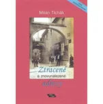 Ztracené a znovunalezené adresy - Milan Tichák (2021, pevná)