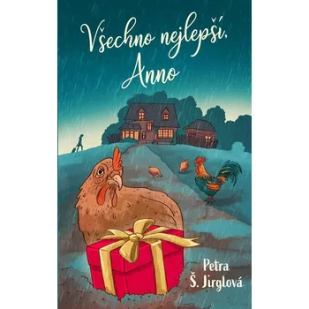 Všechno nejlepší, Anno - Petra Š. Jirglová (2020, pevná)