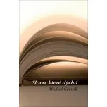 Slovo, které dýchá - Michal Černík (2020, brožovaná)