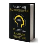 Anatomie rozhodování: 25 skrytých…