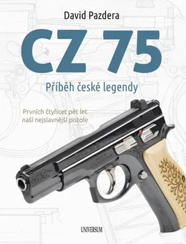 Technika CZ 75: Příběh české legendy - David Pazdera (2020, pevná)
