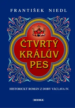 Kniha Čtvrtý králův pes - František Niedl (2006) [E-kniha]