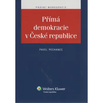 Přímá demokracie v České republice - Pavel Pechanec