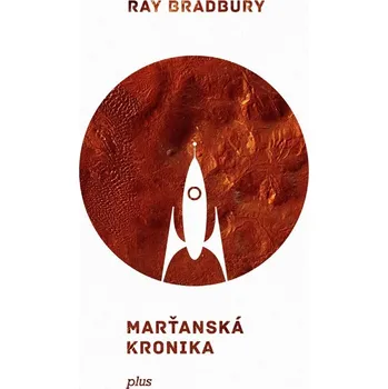Marťanská kronika - Ray Bradbury (2017,…