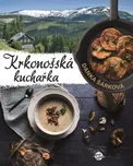 Krkonošská kuchařka - Danka Šárková…