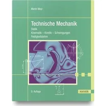 Technische Mechanik - Mayr, Martin [DE] (2021, Brožovaná, Hanser Fachbuchverlag)