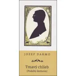 Tmavý chlieb - Darmo Jozef