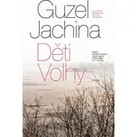 Děti Volhy - Jachina Guzel (2020) [E-kniha]