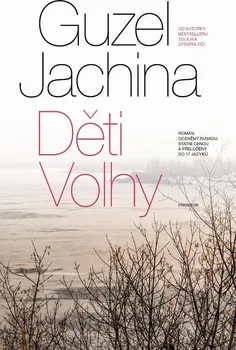 Kniha Děti Volhy - Jachina Guzel (2020) [E-kniha]