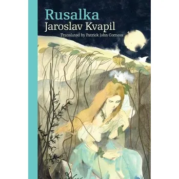 Rusalka - Jaroslav Kvapil (2020,…