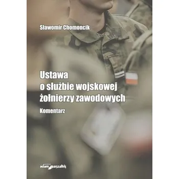 Ustawa o służbie wojskowej żołnierzy zawodowych - Sławomir Chomoncik