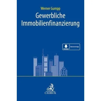 Gewerbliche Immobilienfinanzierung - Gumpp, Werner