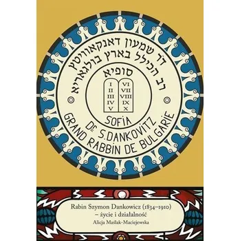 Literární biografie Rabin Szymon Dankowicz 1834-1910 - Alicja Maślak-Maciejewska