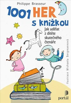 Bystrá hlava 1001 her s knížkou: Jak udělat z dítěte skutečného čtenáře - Philippe Brasseur (2021, brožovaná)