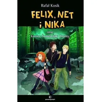 Felix, Net i Nika T.15 oraz Koniec Świata Jaki... - Rafał Kosik