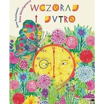 Pohádka Wczoraj i Jutro - Paszkiewicz Anna