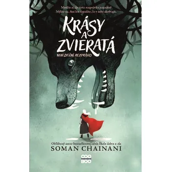 Pohádka Krásy a zvieratá - Soman Chainani