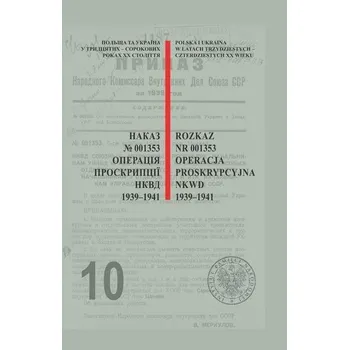 Rozkaz nr 001353. Operacja proskrypcyjna NKWD - Praca zbiorowa