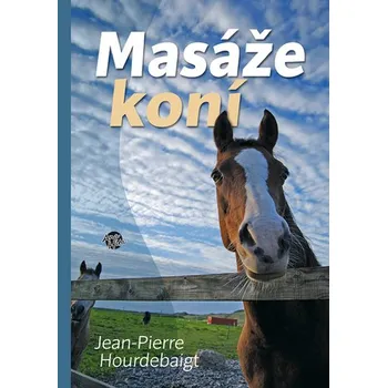 Masáže koní - Jeane-Pierre Hourdebaight