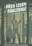 Před lesem pokleknu - František Skopík…