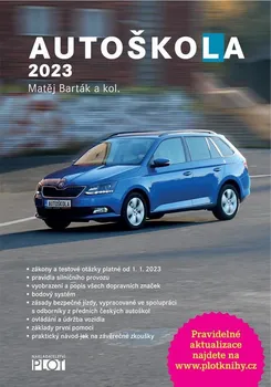 Autoškola 2023 - Matěj Barták a kol. (2022, brožovaná)