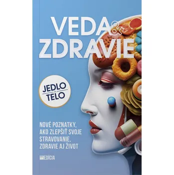 Veda a zdravie - Iveta Grznárová, Alžbeta Pňačeková