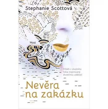 Nevěra na zakázku - Stephanie Scottová (2020, pevná)