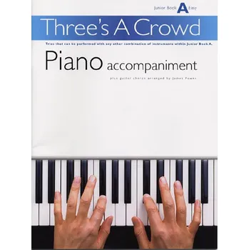 Three's A Crowd: Piano Accompaniment Book A Junior