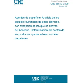 Cizojazyčná kniha UNE 55512-2:1981 SURFACE ACTIVE AGENTS. ANALYSIS OF TECHNICAL SODIUM ALKYLARYL-SULPHONATES (EXCLUDING BENZENE DERIVATIVES). DETERMINATION OF PETROLEUM ETHER EXTRACTABLE PRODUCTS Španělsky Tisk