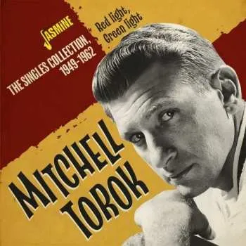 Zahraniční hudba CD Mitchell Torok: Red Light, Green Light - The Singles Collection, 1949-1962 2021