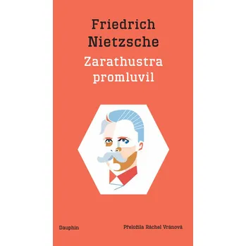 Zarathustra promluvil - Friedrich Nietzsche - 978-80-7645-385-2