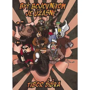 Kniha Byť bojovníkom je úžasné - Tibor Šiška (E-Kniha)