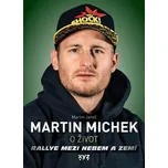 Martin Michek: O život: Rallye mezi nebem a zemí - Martin Jaroš (2023, pevná)